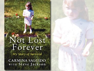 Photo: Book Cover: Excerpt: 'Not Lost Forever' by Carmina Salcido: Daughter Shares Her Story of Survival After Unthinkably Vicious Massacre