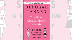 Deborah Tannens New Book Explores the Relationship Between Sisters
