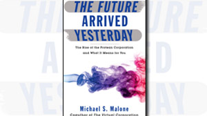 The Future Arrived Yesterday by Mike Malone
