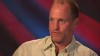 VIDEO:  Woody Harrelson talks about going from a small film to a major release.