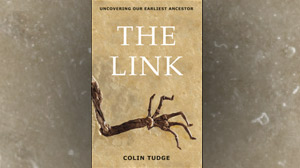 PHOTO ?The Link? by Colin Trudge is the story of a 47-million-year-old fossil named Ida that could change the way science views possibly one of man?s earliest ancestors.