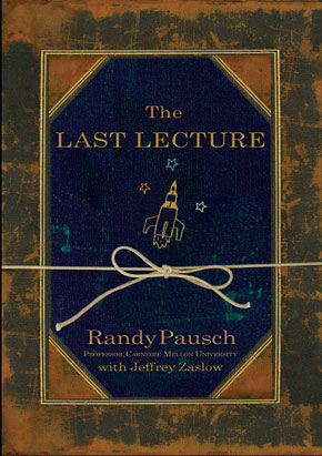 Dr. Randy Pausch - THE LAST LECTURE: Really Achieving Your ...
