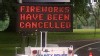 PHOTO: Cancelled Fireworks sign