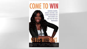 Come to Win: Business Leaders, Artists, Doctors, and Other Visionaries on How Sports Can Help You Top Your Profession