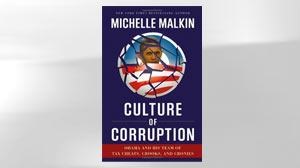 Michelle Malkin, "Culture of Corruption"