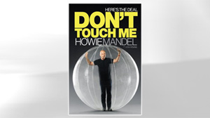 Howie Mandels Heres the Deal: Dont Touch Me