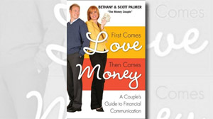 First Comes Love, Then Comes Money: A Couples Guide to Financial Communication