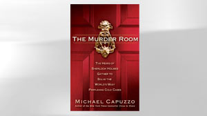 The Murder Room: The Heirs of Sherlock Holmes Gather to Solve the Worlds Most Perplexing Cold Cases