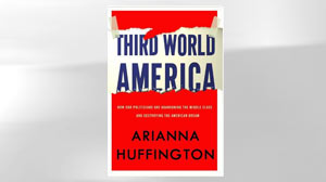 Excerpt: Third World America by Arianna Huffington
