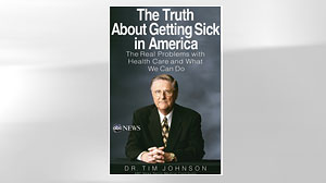 Excerpt: The Truth About Getting Sick in America by Dr. Timothy Johnson