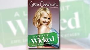 Photo: Book Cover: ?A Little Bit Wicked: Life, Love, and Faith in Stages,? by Kristen Chenoweth.