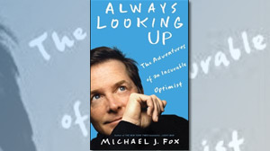 PHOTO The cover for the book "Always Looking Up: The Adventures of an Incurable Optimist," by Michael J. Fox is shown.