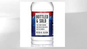 PHOTO The cover for the book Bottled and Sold: The Story Behind Our Obsession with Bottled Water is shown.