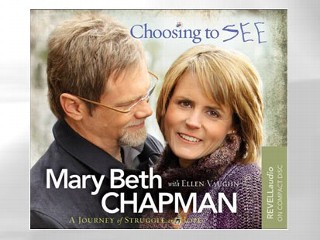 Excerpt: 'Choosing to SEE' By Mary Beth Chapman