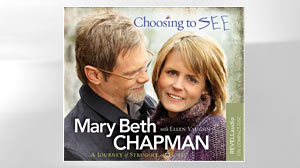 Photo: "Choosing to SEE: A Journey of Struggle and Hope," by Mary Beth Chapman
