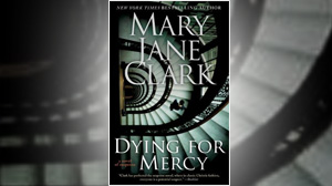 PHOTO The cover for the book "Dying for Mercy" by Mary Jane Clark is shown.