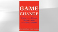 PHOTO The cover of the book "Game Change" by John Heilemann and Mark Halperin is shown.