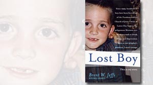 Photo: "The Lost Boy," by Brent Jeffs and Maia Szalavitz