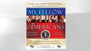 Photo: EXCERPT: My Fellow Americans by Michael Waldman: Author Michael Waldman Takes a Look at Americas Leaders, Past and Present