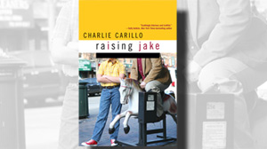 "Raising Jake" by Charlie Carillo