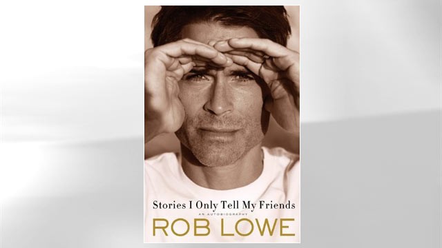 PHOTO: Hollywood star Rob Lowe new autobiography 'Stories I Only Tell My Friends' gives a revealing look at his career and life.
