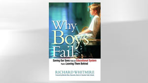 "Why Boys Fail" by Richard Whitmire.