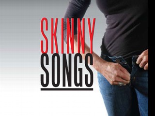 skinny songs