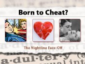 Nightline Face-Off: Born to Cheat? Debating Adultery