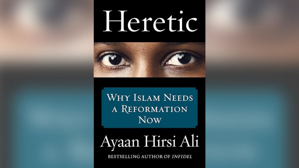 heretic why islam needs a reformation now