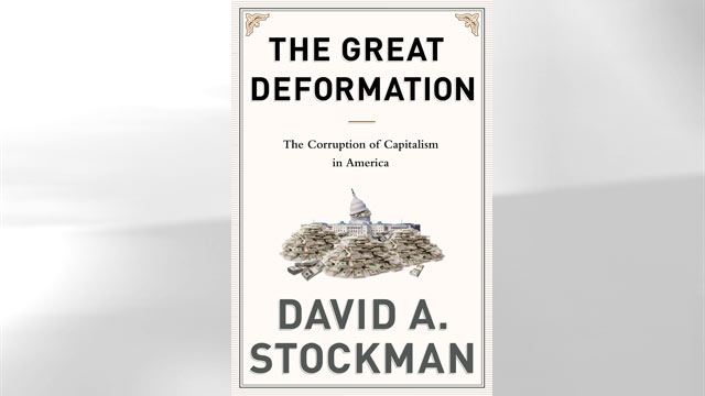 PHOTO: "The Great Deformation: the Corruption of Capitalism in America" by David Stockman.