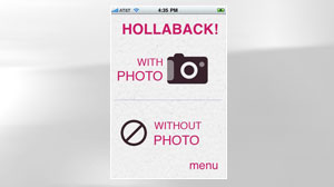 PHOTO: Hollaback is just one of thousands of applications for iPhones, Android phones and other smartphones. Hollaback: Curb Catcalls With iPhone App