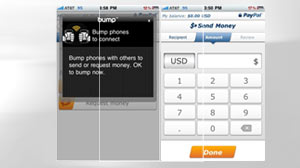 Paypal app lets you transfer money with a cell phone bump.