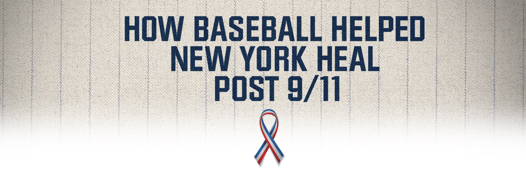 Remembering how the Yankees helped us heal after 9/11 