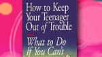 VIDEO: How to Keep Your Teenager Out of Trouble
