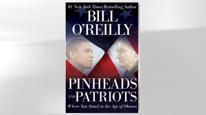 PHOTO The cover of Bill O?Reilly book, "Pinheads and Patriots: Where You Stand in the Age of Obama" is shown.