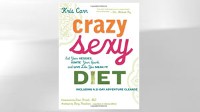 PHOTO The cover for the book "Crazy Sexy Diet" by Kris Carr is shown.