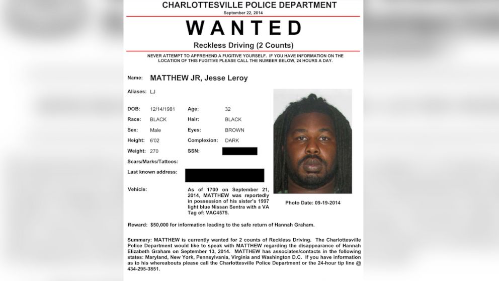 PHOTO: Jesse L. Matthew Jr. is wanted by police for reckless driving but they have said repeatedly that they hope to speak to him about UVa student Hannah Grahams disappearance.