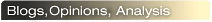 Blogs, Opinions and Analysis