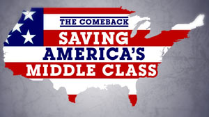 The Comeback: Saving Americas Middle Class