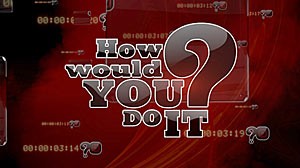 PHOTO: How Would You Do It?